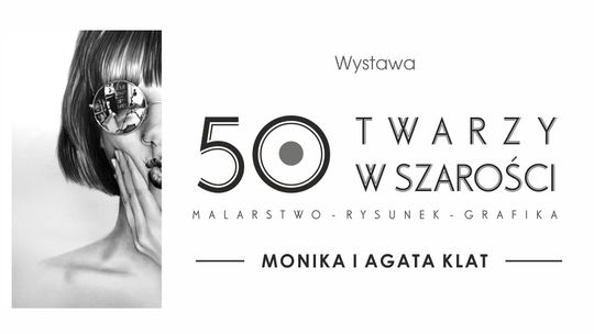 50 twarzy w szarości. Malarstwo, rysunek, grafika