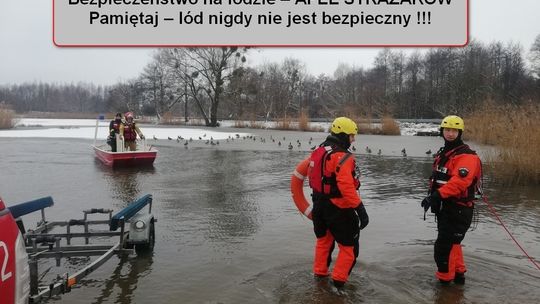 Braniewscy strażacy ostrzegają: lód jest kruchy!