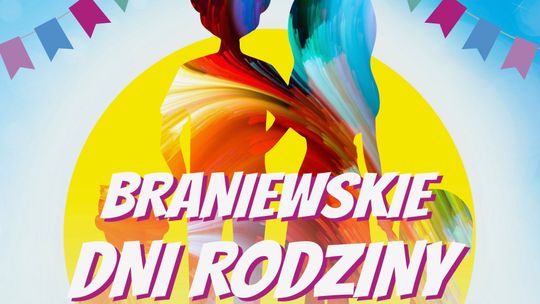 Braniewskie Dni Rodziny – ZAPRASZAMY!