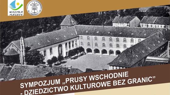 Historia bez granic. Dziedzictwo Prus Wschodnich