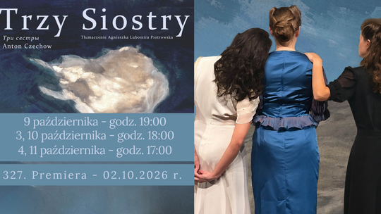 „Trzy siostry” otworzą nowy sezon teatralny. Czechow wraca na elbląską scenę