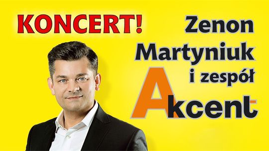 Zenon Martyniuk i Akcent wystąpią w Elblągu