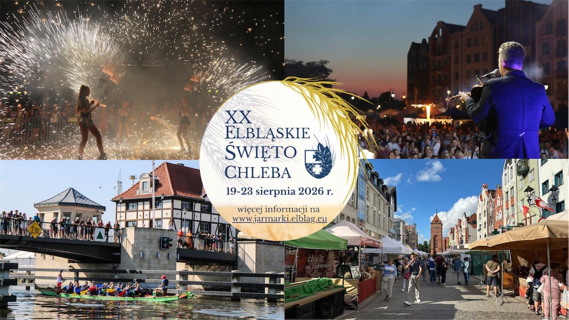 XX Elbląskie Święto Chleba – pięć dni smaków, muzyki i widowisk XX Elbląskie Święto Chleba – pięć dni smaków, muzyki i widowisk