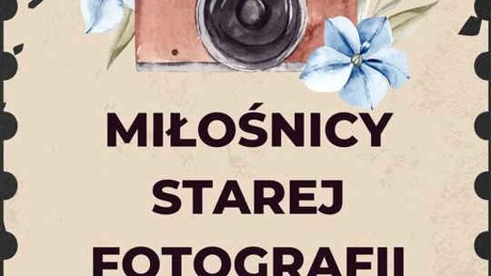 Braniewo. Spotkanie Miłośników Starej Fotografii