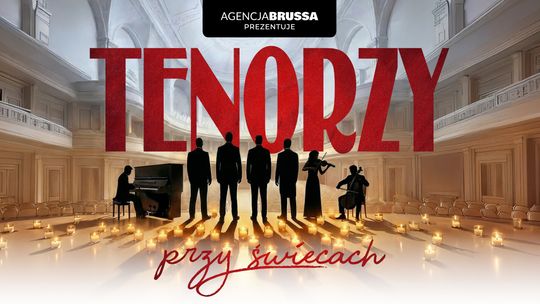 Tenorzy przy świecach. Wyjątkowy koncert w Braniewie