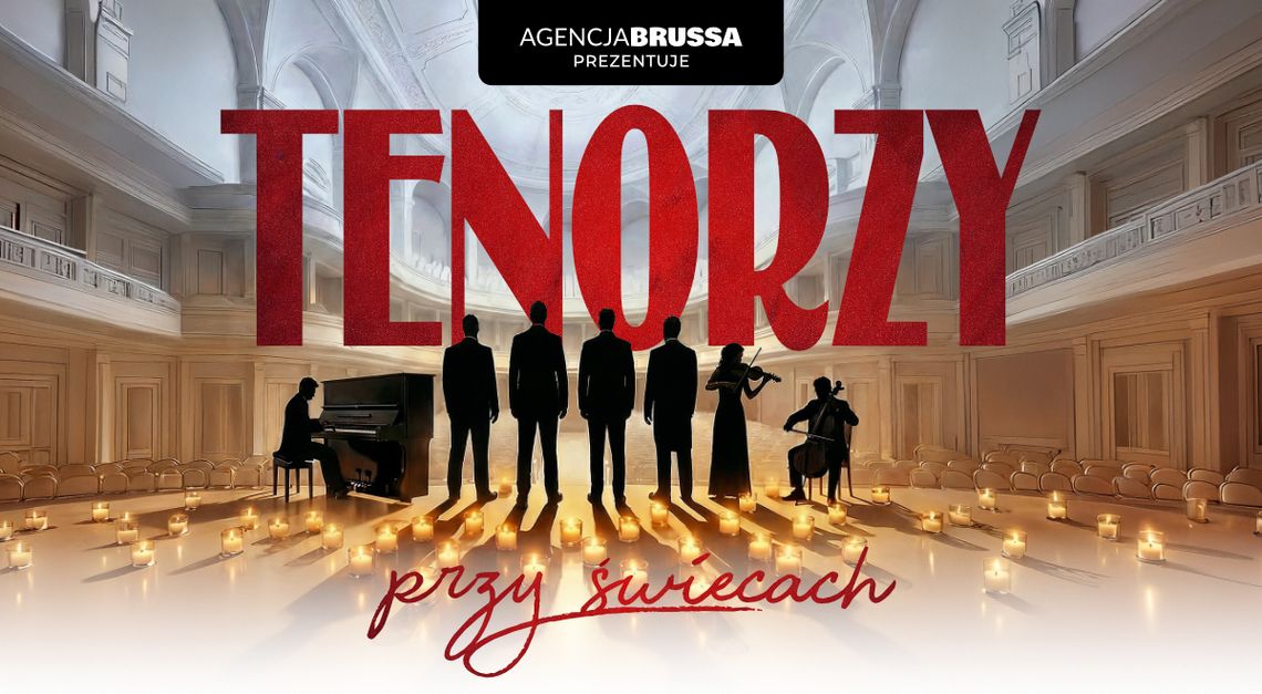 Tenorzy przy świecach. Wyjątkowy koncert w Braniewie Tenorzy przy świecach. Wyjątkowy koncert w Braniewie